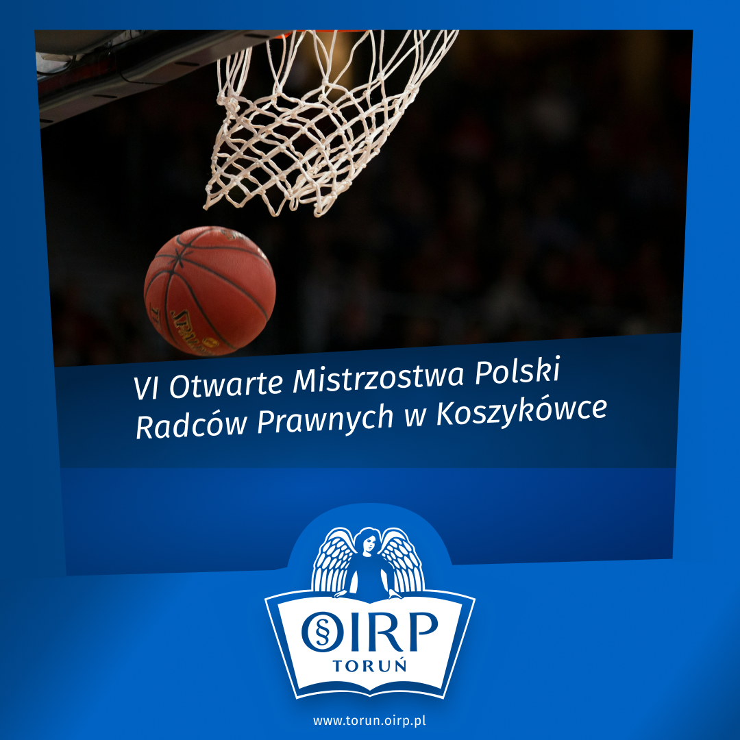 Zaproszenie na VI Otwarte Mistrzostwa Polski Radców Prawnych w Koszykówce – Gliwice 2025