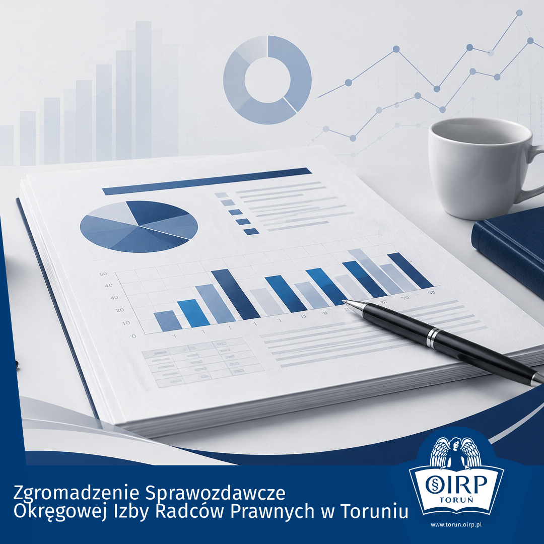 Zgromadzenie Sprawozdawcze Okręgowej Izby Radców Prawnych w Toruniu