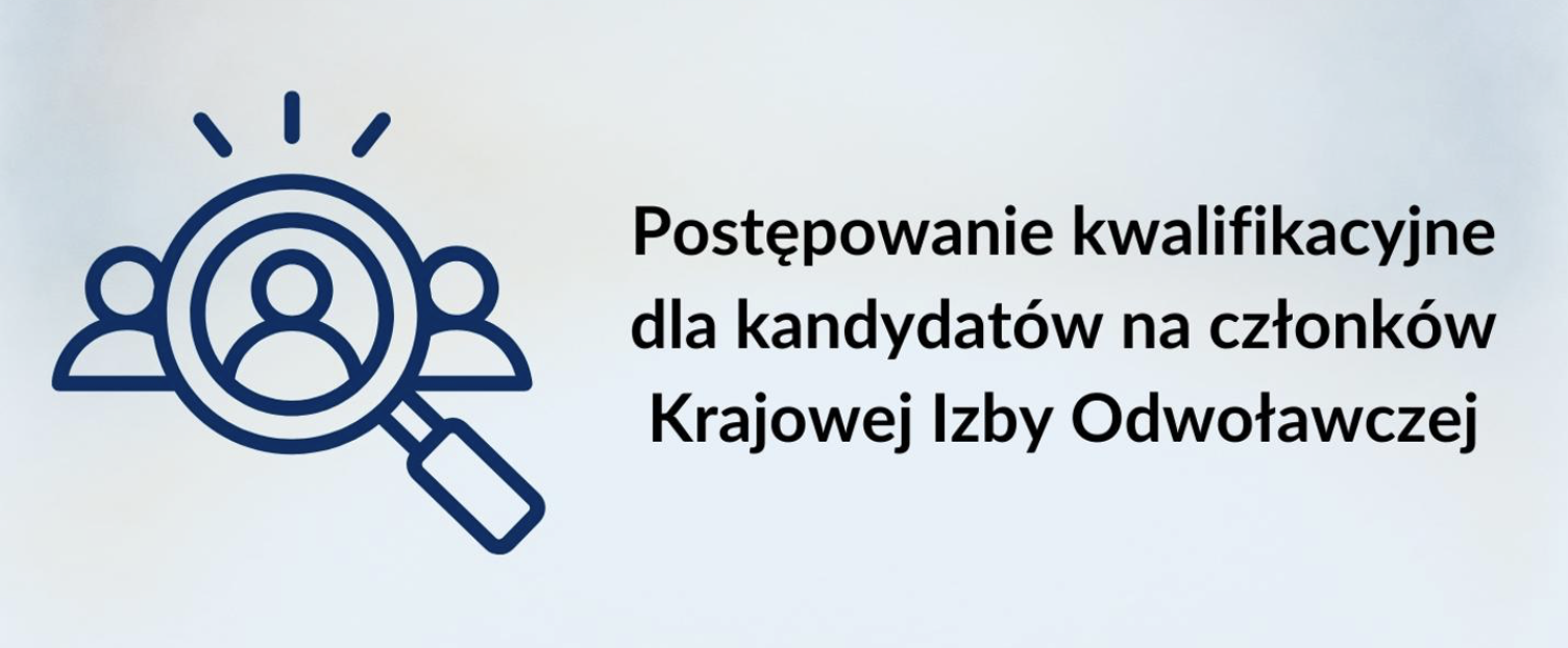 Postępowanie kwalifikacyjne dla kandydatów na członków Krajowej Izby Odwoławczej